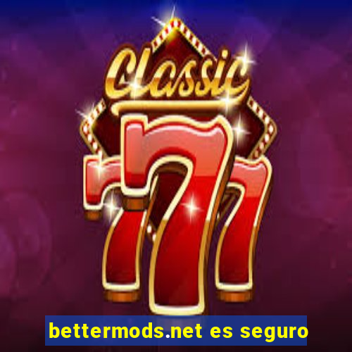 bettermods.net es seguro